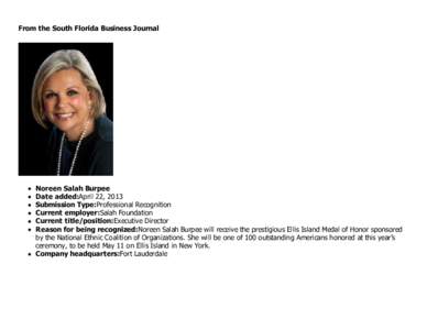 From  the  South  Florida  Business  Journal  Noreen  Salah  Burpee Date  added:April  22,  2013 Submission  Type:Professional  Recognition Current  employer:Salah  Foundation