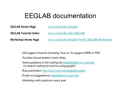 EEGLAB documentation EEGLAB Home Page sccn.ucsd.edu/eeglab/  EEGLAB Tutorial Index
