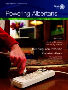 ALBERTA ELECTRIC SYSTEM OPERATOR Volume 6 Issue 1 Powering Albertans  What’s inside