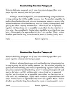 Handwriting Practice Paragraph Write the following paragraph neatly on a clean sheet of paper. Have your parent sign this note and your final paragraph. Writing is a form of expression, and neat handwriting is important 