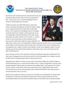Rear Admiral Gerd F. Glang National Oceanic and Atmospheric Administration Commissioned Officer Corps Director, Office of Coast Survey Rear Admiral Gerd F. Glang is the director of the National Oceanic and Atmospheric Ad