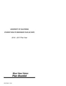 UNIVERSITY OF CALIFORNIA STUDENT HEALTH INSURANCE PLAN (UC SHIP) 2016 – 2017 Plan Year  Blue View Vision