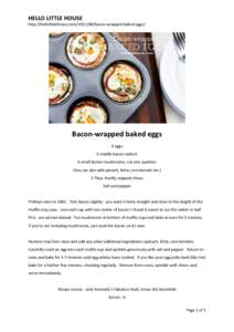 HELLO LITTLE HOUSE http://hellolittlehouse.combacon-wrapped-baked-eggs/ Bacon-wrapped baked eggs 6 eggs 6 middle bacon rashers