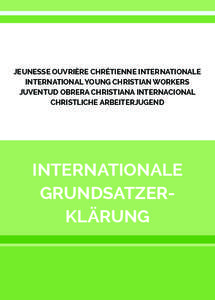 JEUNESSE OUVRIÈRE CHRÉTIENNE INTERNATIONALE INTERNATIONAL YOUNG CHRISTIAN WORKERS JUVENTUD OBRERA CHRISTIANA INTERNACIONAL CHRISTLICHE ARBEITERJUGEND  INTERNATIONALE