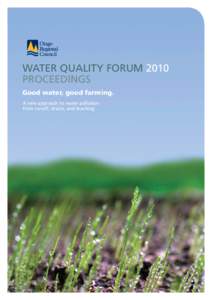 Water Quality FORUM 2010 Proceedings Good water, good farming. A new approach to water pollution from runoff, drains, and leaching