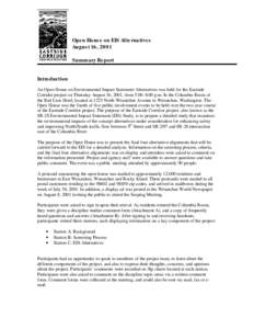 Open House on EIS Alternatives August 16, 2001 Summary Report Introduction An Open House on Environmental Impact Statement Alternatives was held for the Eastside Corridor project on Thursday August 16, 2001, from 5:00–