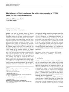 Wireless Netw:291–310 DOIs11276The influence of QoS routing on the achievable capacity in TDMA based Ad hoc wireless networks S. Sriram Æ T. Bheemarjuna Reddy Æ