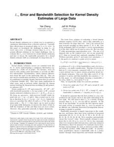 L∞ Error and Bandwidth Selection for Kernel Density Estimates of Large Data Yan Zheng Jeff M. Phillips