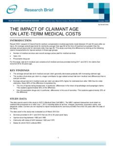 October 2014 By David Colón THE IMPACT OF CLAIMANT AGE ON LATE-TERM MEDICAL COSTS INTRODUCTION