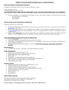 PIERCE COUNTY REGISTER OF DEEDS POLICY AND FEE SCHEDULE FILING FEES (Effective[removed]Section[removed]LB 14): The filing fees for the Register of Deeds’ offices in the State of Nebraska are as follows: 1st Page of D