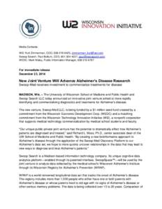 Media Contacts: Wi2: Kurt Zimmerman, COO, ,  Swoop Search: Paul Bottum, CEO, ,  WEDC: Mark Maley, Public Information Manager, For immediate re