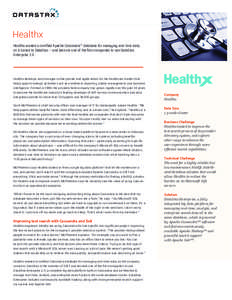 Healthx Healthx wanted a certiﬁed Apache Cassandra™ database for managing real-time data, so it turned to DataStax – and become one of the ﬁrst companies to use DataStax Enterprise[removed]Healthx develops and mana