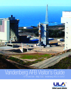 Vandenberg AFB Visitor’s Guide  10th St and Utah | Bldg 7525 | Vandenberg AFB, CA 93437 Local Area Map Santa Maria