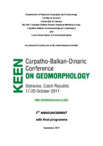 Department of Physical Geography and Geoecology Faculty of Science University of Ostrava IAG/AIG Carpatho-Balkan-Dinaric Regional Working Group, Carpatho-Balkan Geomorphological Commission and