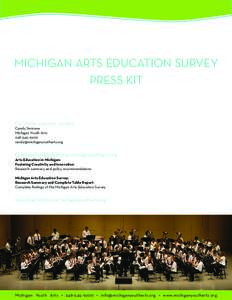 MICHIGAN ARTS EDUCATION SURVEY PRESS KIT For media inquiries contact: Candy Smirnow Michigan Youth Arts