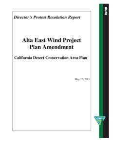 Director’s Protest Resolution Report  Alta East Wind Project Plan Amendment California Desert Conservation Area Plan