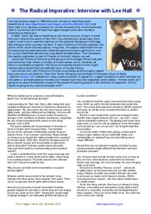 ❄ The Radical Imperative: Interview with Lee Hall ❄ Lee Hall became vegan in[removed]the a-ha! moment is described quite beautifully at www.veganmeans.com/vegan_who/Aha_Moment.htm), and then went on to develop a passio