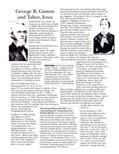 They pressed on the next Spring. Planting crops proceeded building housing and Maria was left for 22 days as George and Dunbar took a wagon to get supplies. A long time to live in a wagon or tent with three young childre