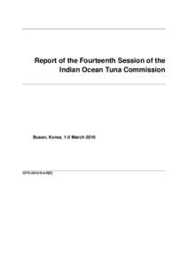 Report of the Fourteenth Session of the Indian Ocean Tuna Commission Busan, Korea, 1-5 March[removed]IOTC-2010-S14-R[E]