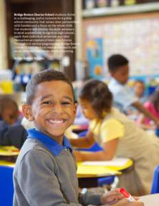 Bridge Boston Charter School students thrive in a challenging, joyful, inclusive K1-8 public school community that values close partnerships with families and a focus on the whole child. Our students will develop the ski