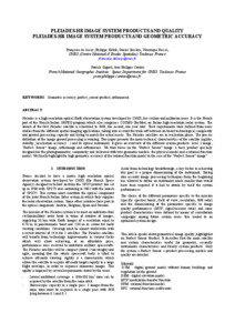 PLEIADES-HR IMAGE SYSTEM PRODUCTS AND QUALITY PLEIADES-HR IMAGE SYSTEM PRODUCTS AND GEOMETRIC ACCURACY Françoise de Lussy, Philippe Kubik, Daniel Greslou, Véronique Pascal,