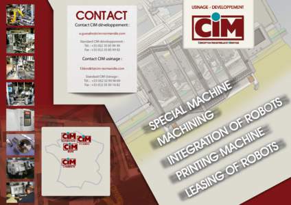 Contact CIM développement :  Standard CIM développement : Tél. : +90 Fax : +92