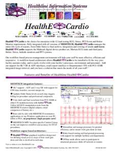 HealthE Cardio is the choice for enterprise-wide 12 lead resting ECG, Stress, PFT Event and Holter Monitor requirements. Fully integrated with all versions of MEDITECH, HealthE Cardio manages the entire life cycle of rep
