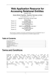 Web Application Resource for Accessing Relational Entitites Installation Guide Andre Michel Gauthier, Gauthier Services Limited <nomad@gserv.co.uk>