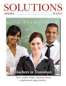 SOLUTIONS Spring 2011 Vol. 8, No. 2  Teachers in Transition