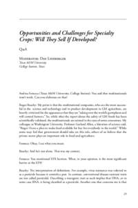 Opportunities and Challenges for Specialty Crops: Will They Sell If Developed? Q&A Moderator: Dan Lineberger Texas A&M University College Station, Texas