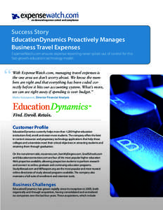 on-demand expense control and compliance  Success Story EducationDynamics Proactively Manages Business Travel Expenses ExpenseWatch.com ensures expense reporting never spirals out of control for this