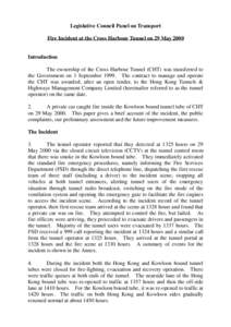 Legislative Council Panel on Transport Fire Incident at the Cross Harbour Tunnel on 29 May 2000 Introduction The ownership of the Cross Harbour Tunnel (CHT) was transferred to the Government on 1 September[removed]The cont