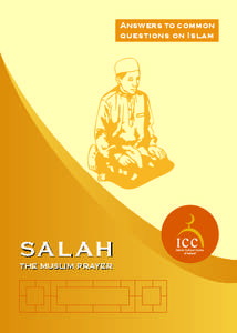 Salah the Muslim prayer  Answers to common questions on Islam  SA L A H