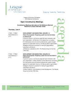 League of American Orchestras 2016 National Conference Open Constituency Meetings Constituency Meetings take place at the Baltimore Marriott Waterfront unless otherwise noted.