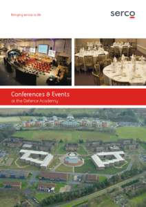 Bringing service to life  Conferences & Events at the Defence Academy  Conferences & Events at the Defence Academy