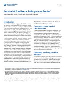 FSHN13-12  Survival of Foodborne Pathogens on Berries1 Mary Palumbo, Linda J. Harris, and Michelle D. Danyluk2  Introduction
