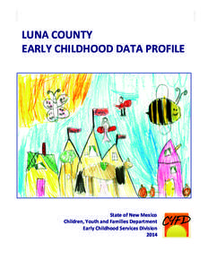    _________________________	
  	
  Luna	
  County	
  Early	
  Childhood	
  Data	
  Profile	
  	
  	
  ________________________  