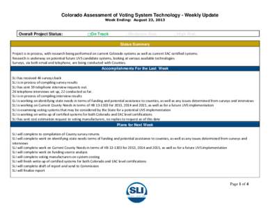 Colorado Assessment of Voting System Technology - Weekly Update Week Ending: August 23, 2013 Overall Project Status:  On Track