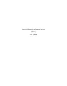 Sensitive Information in Financial Services CS 457a Introduction Financial services is fundamentally an information-driven industry. Consumer financial transactions generate huge amounts of personal data. Every ATM tran