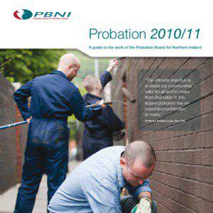 Probation[removed]A guide to the work of the Probation Board for Northern Ireland