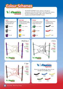 Colour Schemes The WILDNET KONNECTA colour schemes on this page are combinations of the colours shown below. The standard colour schemes have been formulated to provide a range of colour solutions that complement the WIL