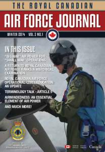 IN THIS ISSUE  “BIG WAR” AIR POWER FOR “SMALL WAR” OPERATIONS A RETURN TO ROYAL CANADIAN AIR FORCE RANKS: A HISTORICAL