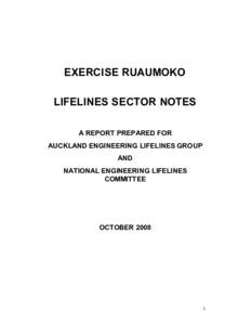 EXERCISE RUAUMOKO LIFELINES SECTOR NOTES A REPORT PREPARED FOR AUCKLAND ENGINEERING LIFELINES GRO UP AND NATIONAL ENGINEERING LIFELINES