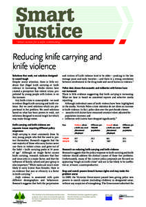 “Smart action for a safer community”  Reducing knife carrying and knife violence Solutions that work, not solutions designed to sound tough