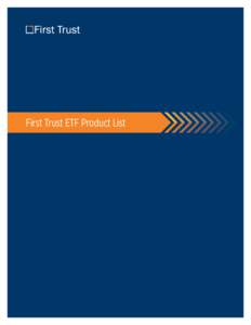 First Trust ETF Product List  First Trust Exchange-Traded Funds AlphaDEX® Sector Funds First Trust Consumer Discretionary AlphaDEX® Fund First Trust Consumer Staples AlphaDEX® Fund