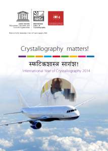 Crystallography matters! xTüÌOûMüzÉÉx§É xÉÉUÉÇzÉ! International Year of Crystallography 2014  Crystallography matters!