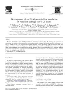 Journal of Nuclear Materials 329––1179 www.elsevier.com/locate/jnucmat Development of an EAM potential for simulation of radiation damage in Fe–Cr alloys J. Wallenius a, I.A. Abrikosov b,1, R. Chakar