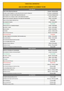 TURGUT ÖZAL ÜNİVERSİTESİ [removed]EĞİTİM-ÖĞRETİM YILI AKADEMİK TAKVİM GÜZ DÖNEMİ Yabancı Uyruklu Öğrencilerin Başvuruları  03 Haziran - 02 Ağustos 2013