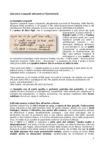 Giacomo Leopardi attraverso l’Epistolario La famiglia Leopardi Giacomo Leopardi nasce a Recanati, attualmente provincia di Macerata, nelle Marche, all’epoca Stato pontificio, il 29 giugno 1798, dalla diciannovenne Ad