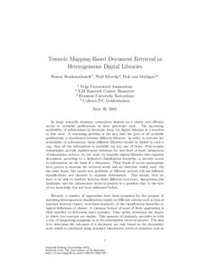 Towards Mapping-Based Document Retrieval in Heterogeneous Digital Libraries Heiner Stuckenschmidt1 , Wolf Siberski2 , Erik van Mulligen3,4 1  Vrije Universiteit Amsterdam